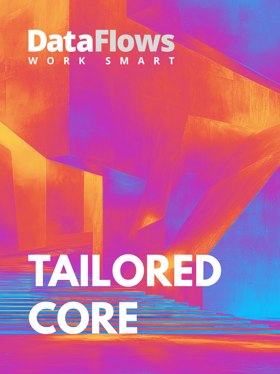 DataFlows Tailored Core